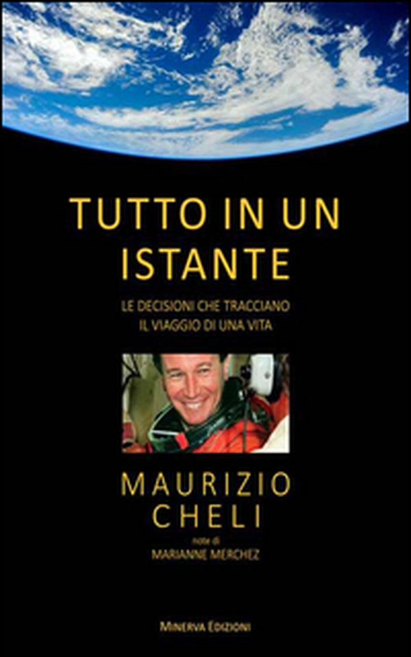 Tutto in un istante. Le decisioni che tracciano il viaggio di una vita - Librerie.coop Tutto in un istante. Le decisioni che tracciano il viaggio di una vita - Librerie.coop