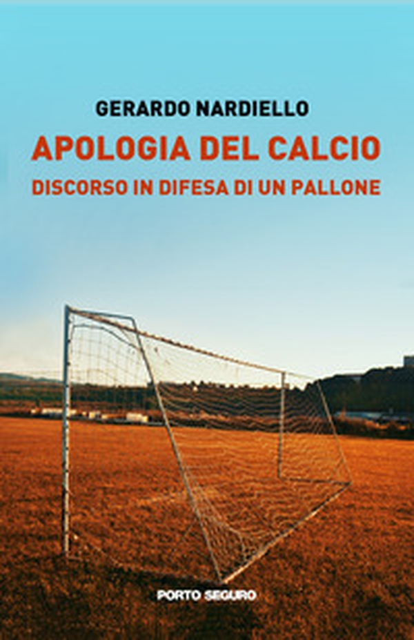 Apologia del calcio. Discorso in difesa di un pallone - Librerie.coop Apologia del calcio. Discorso in difesa di un pallone - Librerie.coop