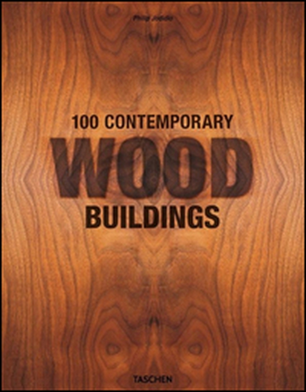 100 contemporary wood buildings. Ediz. italiana, portoghese e spagnola - Librerie.coop 100 contemporary wood buildings. Ediz. italiana, portoghese e spagnola - Librerie.coop