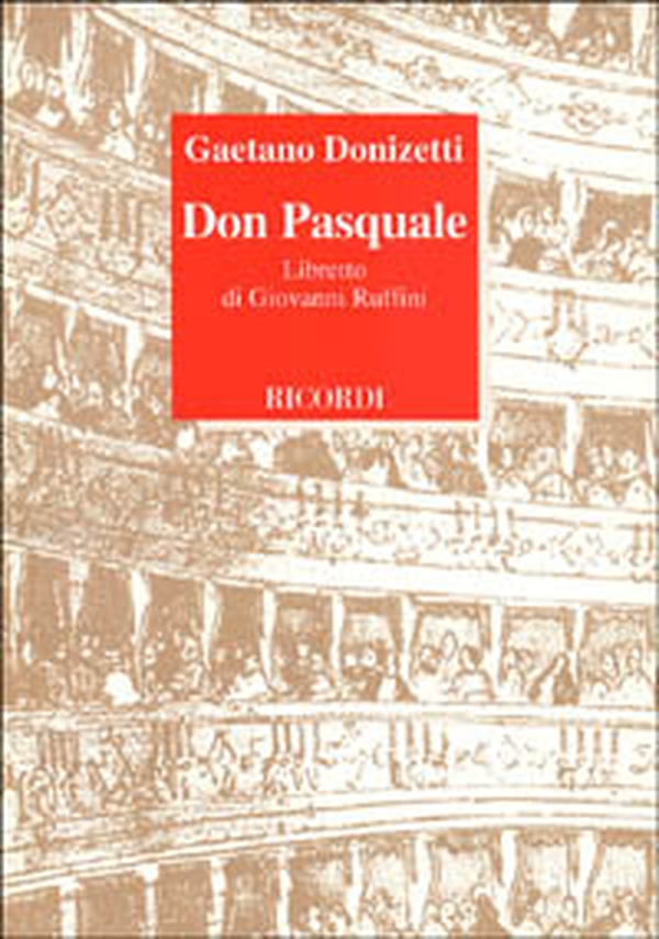 Don Pasquale. Libretto d'opera. Musica di G. Donizetti - Librerie.coop Don Pasquale. Libretto d'opera. Musica di G. Donizetti - Librerie.coop