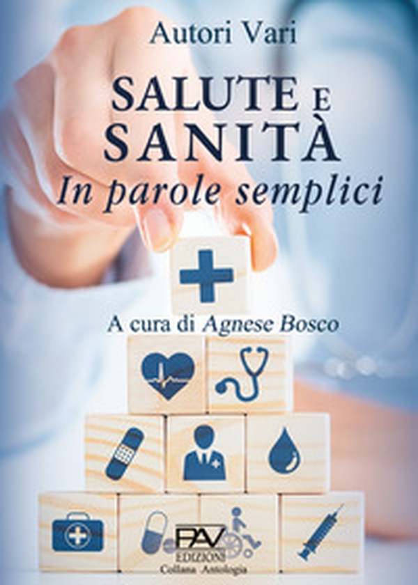 Salute e Sanità in parole semplici - Librerie.coop Salute e Sanità in parole semplici - Librerie.coop