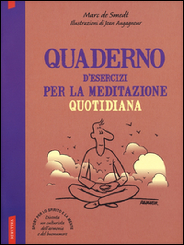 Quaderno d'esercizi per la meditazione quotidiana - Librerie.coop Quaderno d'esercizi per la meditazione quotidiana - Librerie.coop
