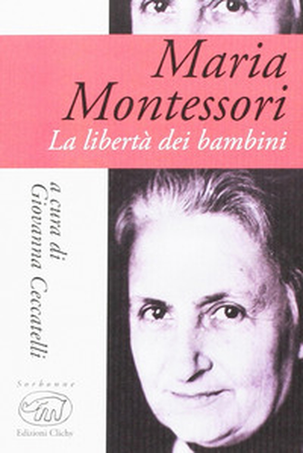 Maria Montessori. La libertà dei bambini - Librerie.coop Maria Montessori. La libertà dei bambini - Librerie.coop
