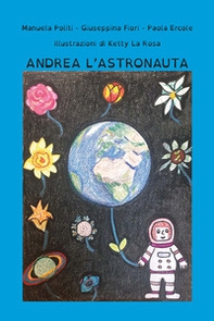 Andrea l'astronauta - Librerie.coop