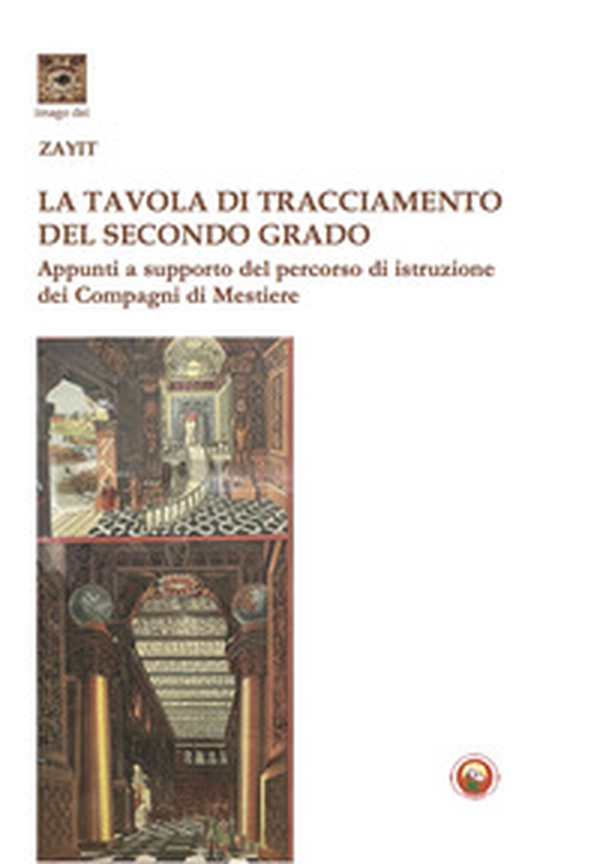 La tavola di tracciamento del secondo grado. Appunti a supporto del percorso di istruzione dei Compagni di Mestiere - Librerie.coop La tavola di tracciamento del secondo grado. Appunti a supporto del percorso di istruzione dei Compagni di Mestiere - Librerie.coop