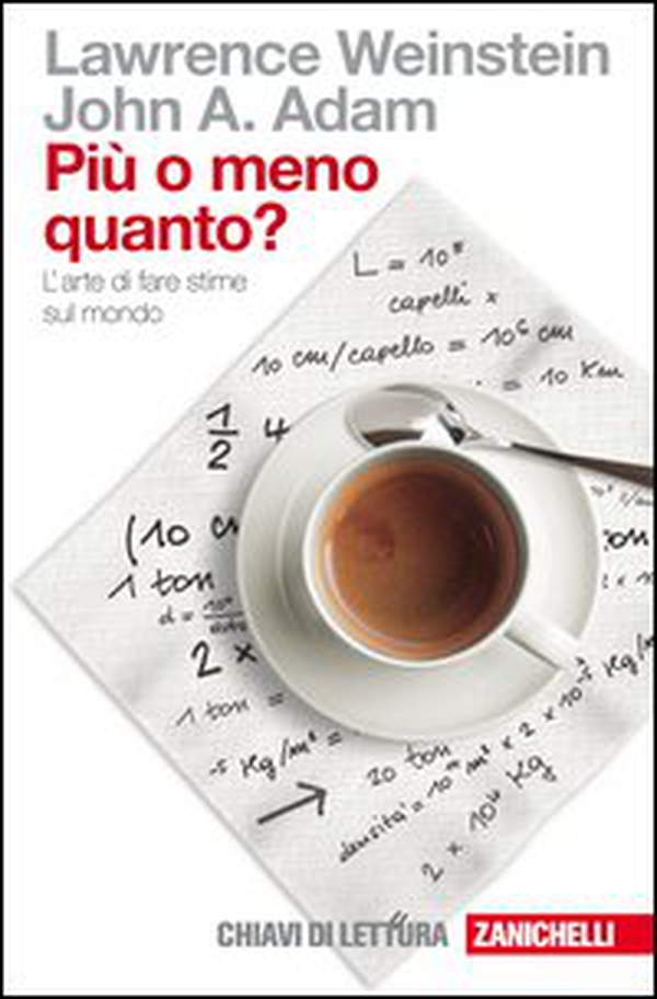 Più o meno quanto? L'arte di fare stime sul mondo - Librerie.coop Più o meno quanto? L'arte di fare stime sul mondo - Librerie.coop