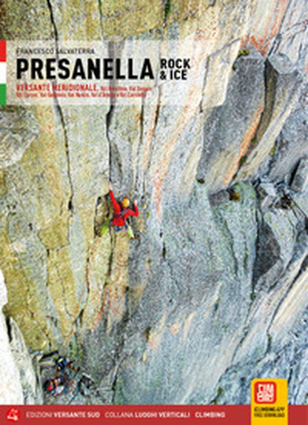 Presanella rock & Ice. Versante meridionale. Val Ronchina, Val Dossón, Val Cèrcen, Val Gabbiolo, Val Nardìs, Val d'Àmola e Val Corniello - Librerie.coop Presanella rock & Ice. Versante meridionale. Val Ronchina, Val Dossón, Val Cèrcen, Val Gabbiolo, Val Nardìs, Val d'Àmola e Val Corniello - Librerie.coop