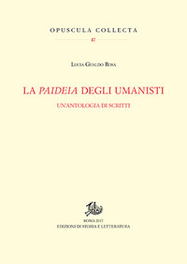 La paideia degli umanisti. Un'antologia di scritti - Librerie.coop La paideia degli umanisti. Un'antologia di scritti - Librerie.coop
