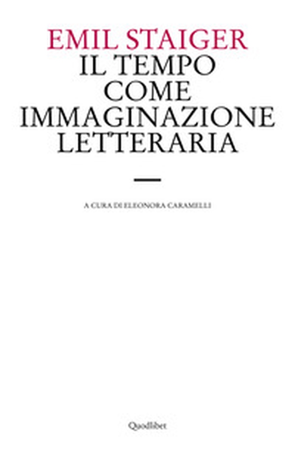 Il tempo come immaginazione letteraria. Studi su tre poesie di Brentano, Goethe e Keller - Librerie.coop Il tempo come immaginazione letteraria. Studi su tre poesie di Brentano, Goethe e Keller - Librerie.coop