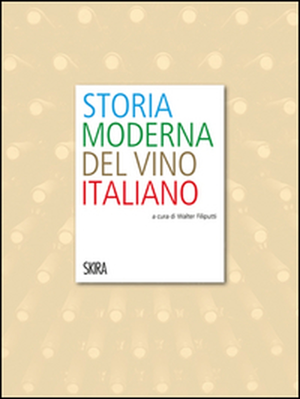 Storia moderna del vino italiano - Librerie.coop Storia moderna del vino italiano - Librerie.coop