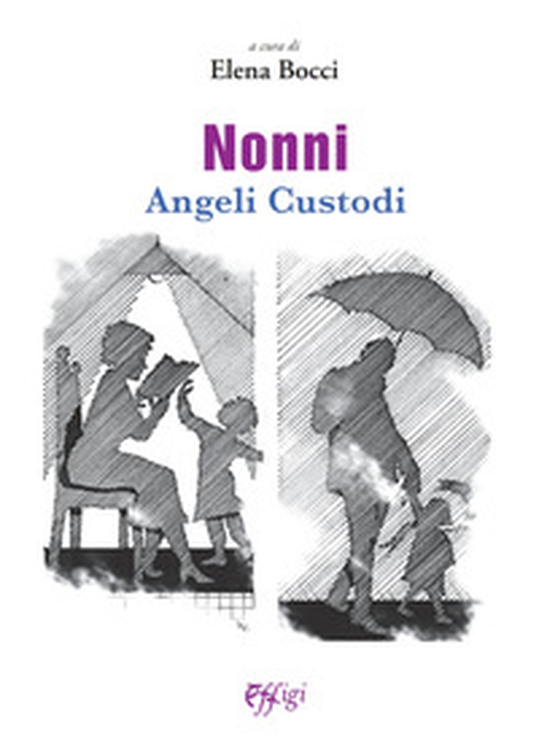 Nonni angeli custodi - Librerie.coop Nonni angeli custodi - Librerie.coop