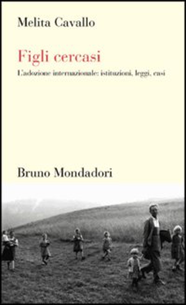 Figli cercasi. L'adozione internazionale: istituzioni, leggi, casi - Librerie.coop Figli cercasi. L'adozione internazionale: istituzioni, leggi, casi - Librerie.coop
