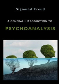 A general introduction to psychoanalysis - Librerie.coop