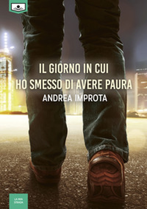 Il giorno in cui ho smesso di avere paura - Librerie.coop Il giorno in cui ho smesso di avere paura - Librerie.coop