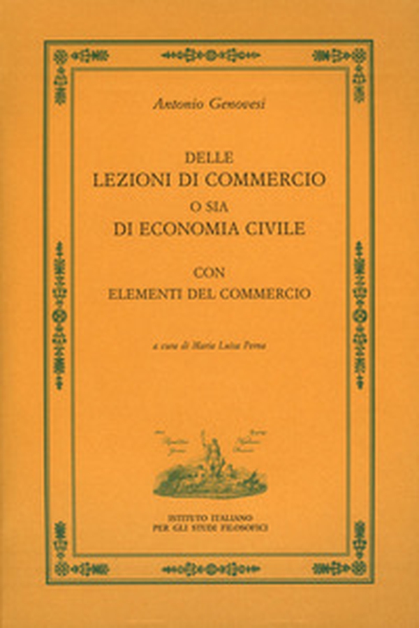 Delle lezioni di commercio o sia di economia civile - Librerie.coop Delle lezioni di commercio o sia di economia civile - Librerie.coop