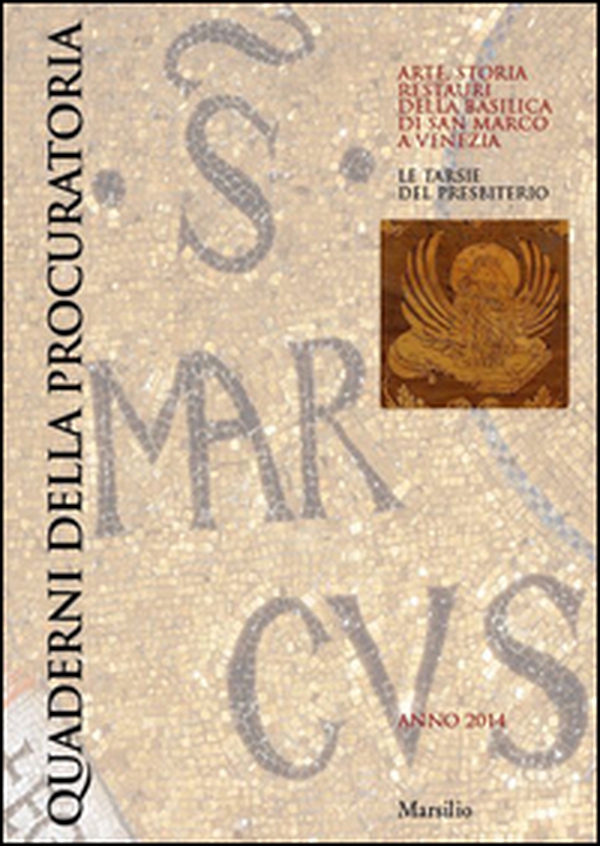 Quaderni della procuratoria. Arte, storia, restauri della basilica di San Marco a Venezia (2014) - Librerie.coop Quaderni della procuratoria. Arte, storia, restauri della basilica di San Marco a Venezia (2014) - Librerie.coop