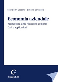 Economia aziendale. Metodologia delle rilevazioni contabili. Casi e applicazioni - Librerie.coop