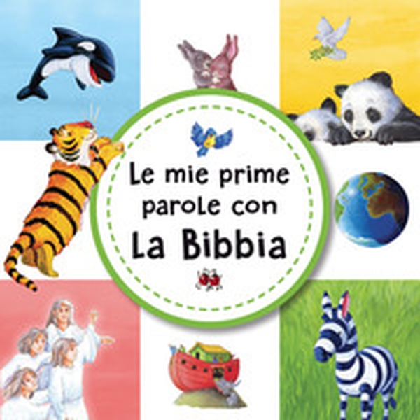 Le mie prime parole con la Bibbia - Librerie.coop Le mie prime parole con la Bibbia - Librerie.coop