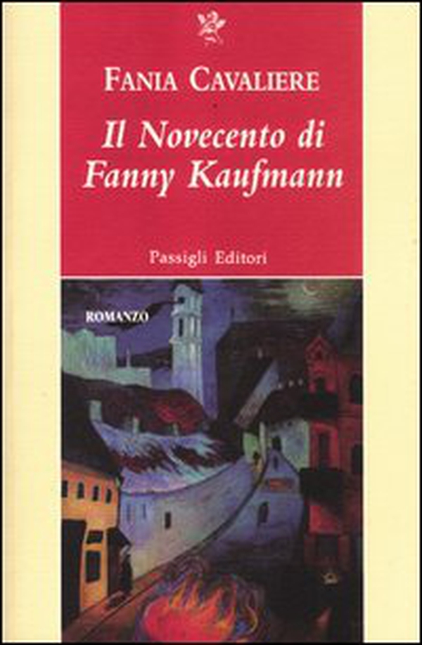 Il Novecento di Fanny Kaufmann - Librerie.coop Il Novecento di Fanny Kaufmann - Librerie.coop
