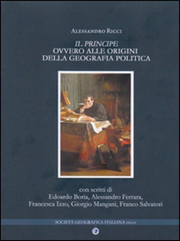 Il principe ovvero alle origini della geografia politica - Librerie.coop Il principe ovvero alle origini della geografia politica - Librerie.coop