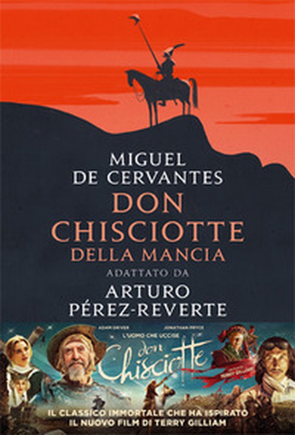 Don Chisciotte della Mancia. Adattato da Arturo Pérez-Reverte - Librerie.coop Don Chisciotte della Mancia. Adattato da Arturo Pérez-Reverte - Librerie.coop