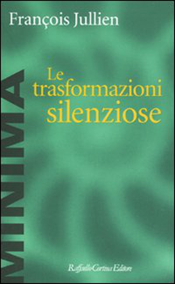 Le trasformazioni silenziose - Librerie.coop Le trasformazioni silenziose - Librerie.coop