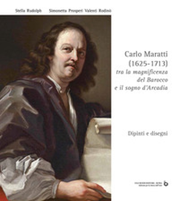 Carlo Maratti (1625-1713). Tra la magnificenza del Barocco e il sogno d'Arcadia. Dipinti e disegni - Librerie.coop Carlo Maratti (1625-1713). Tra la magnificenza del Barocco e il sogno d'Arcadia. Dipinti e disegni - Librerie.coop