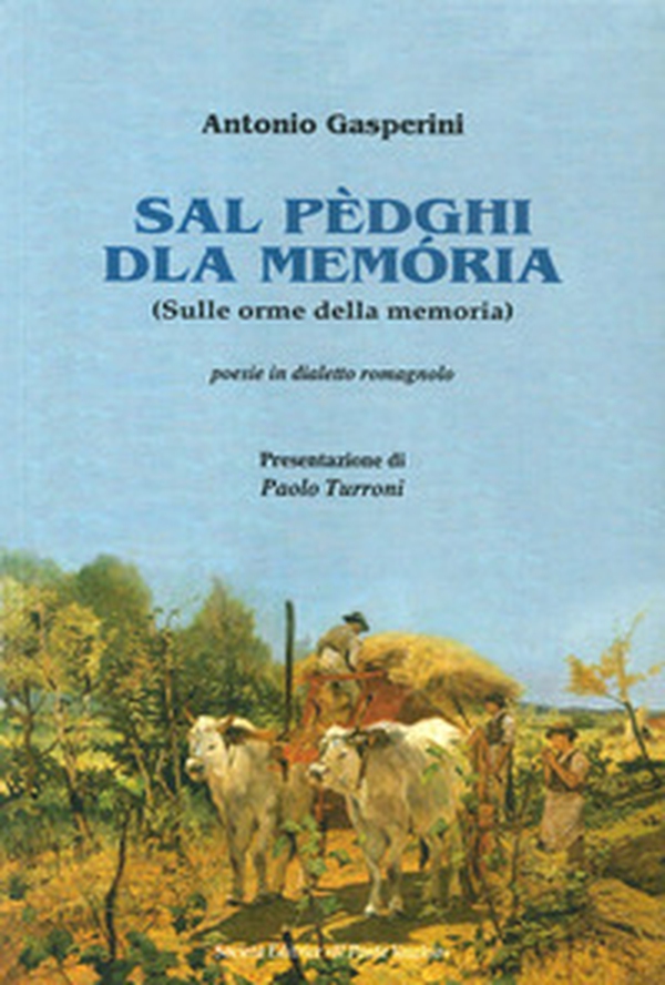 Sal pèdghi dla memòria (Sulle orme della memoria). Poesie in dialetto romagnolo - Librerie.coop Sal pèdghi dla memòria (Sulle orme della memoria). Poesie in dialetto romagnolo - Librerie.coop
