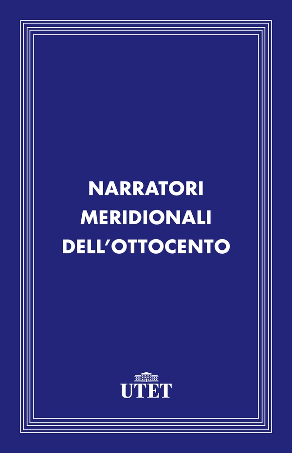 Narratori meridionali dell'Ottocento - Librerie.coop Narratori meridionali dell'Ottocento - Librerie.coop