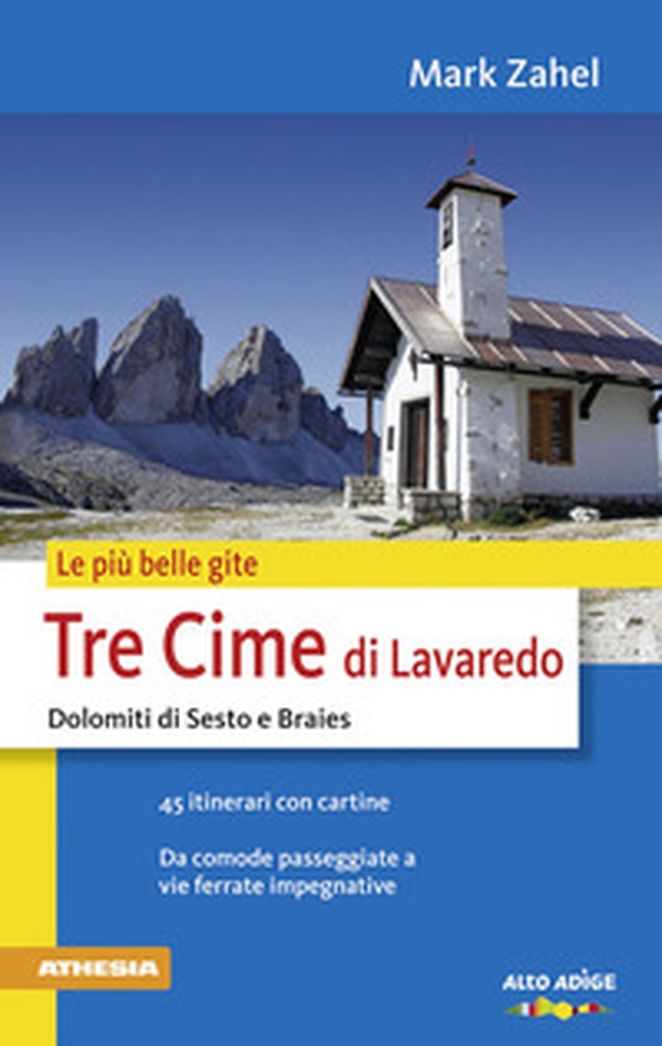 Le più belle gite. Tre Cime di Lavaredo Dolomiti di Sesto e Braies da comode passegiate a vie ferrate impegnative - Librerie.coop Le più belle gite. Tre Cime di Lavaredo Dolomiti di Sesto e Braies da comode passegiate a vie ferrate impegnative - Librerie.coop