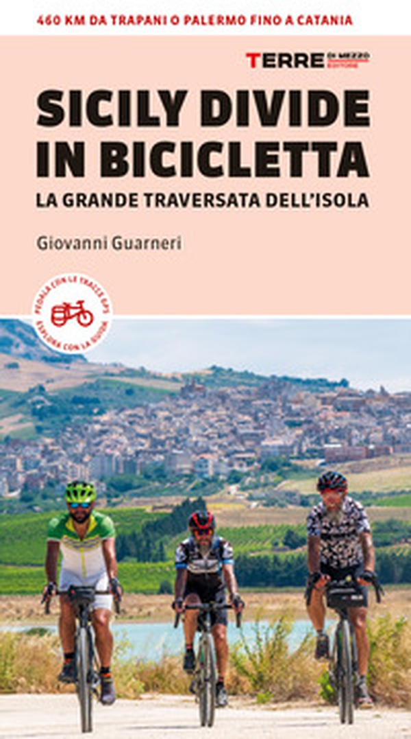 Sicily Divide in bicicletta. La grande traversata dell'isola - Librerie.coop Sicily Divide in bicicletta. La grande traversata dell'isola - Librerie.coop