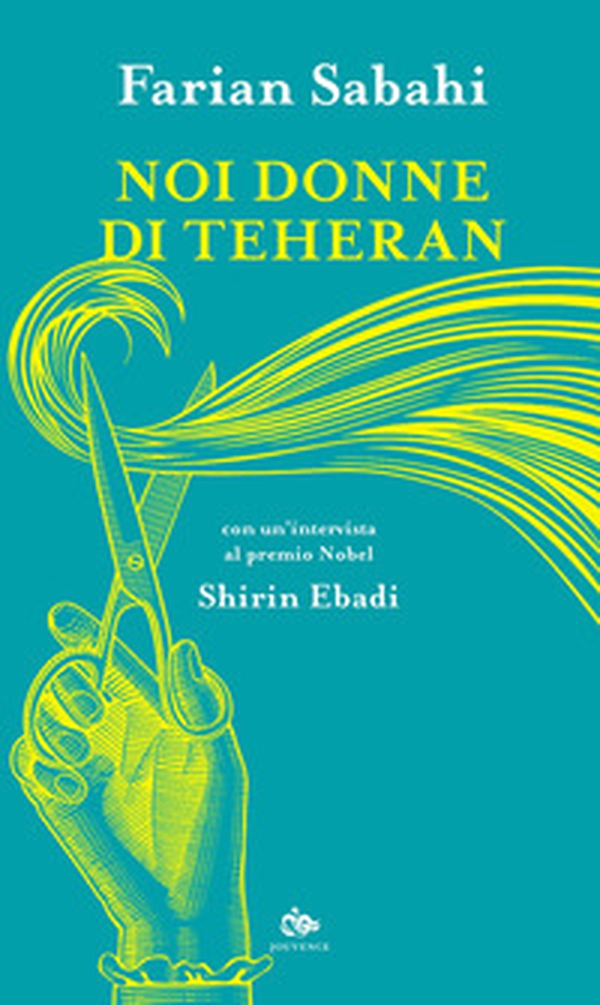 Noi donne di Teheran - Librerie.coop Noi donne di Teheran - Librerie.coop