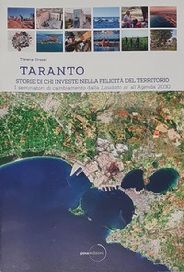 Taranto. Storie di chi investe nella felicità del territorio - Librerie.coop Taranto. Storie di chi investe nella felicità del territorio - Librerie.coop