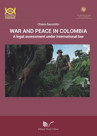 War and peace in Colombia. A legal assessment under international law - Librerie.coop