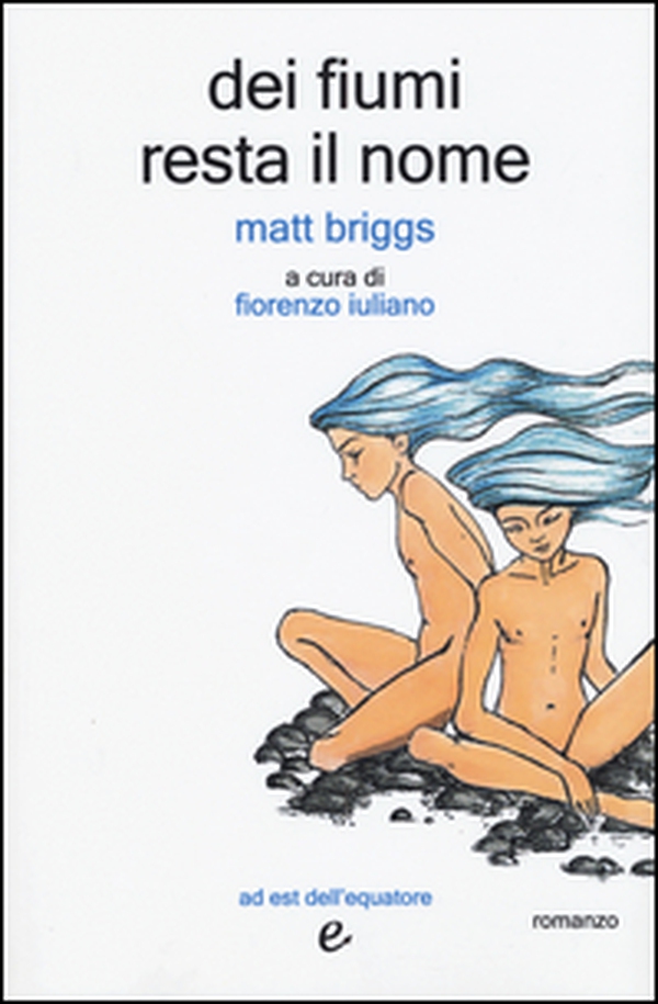Dei fiumi resta il nome - Librerie.coop Dei fiumi resta il nome - Librerie.coop