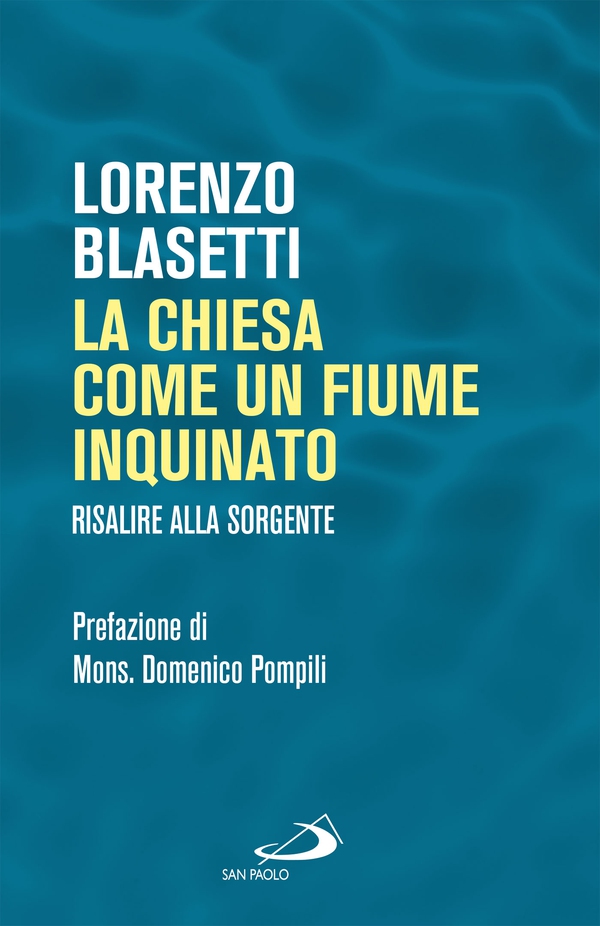 La Chiesa come un fiume inquinato - Librerie.coop La Chiesa come un fiume inquinato - Librerie.coop