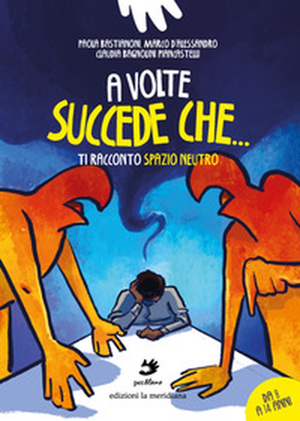 A volte succede che.... Ti racconto Spazio Neutro - Librerie.coop A volte succede che.... Ti racconto Spazio Neutro - Librerie.coop
