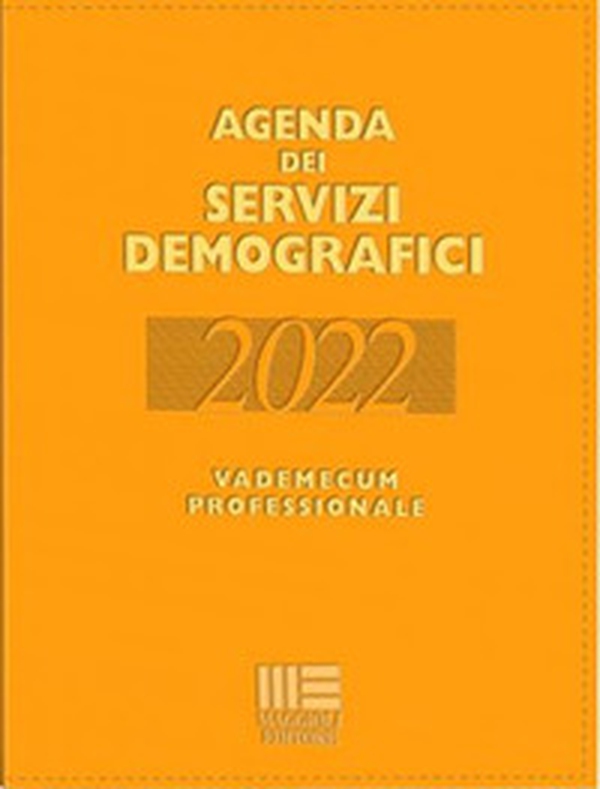 Agenda dei servizi demografici 2022. Vademecum professionale - Librerie.coop Agenda dei servizi demografici 2022. Vademecum professionale - Librerie.coop