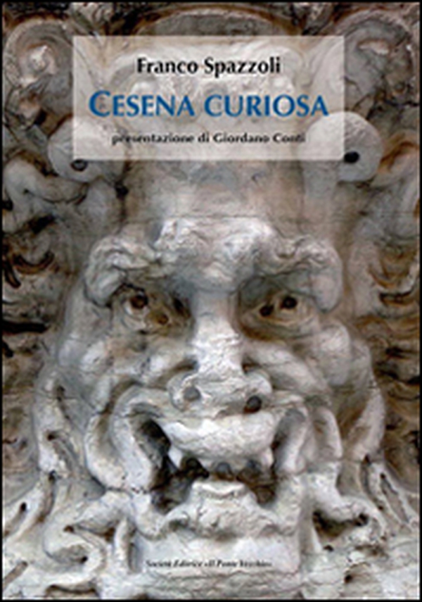 Cesena curiosa - Librerie.coop Cesena curiosa - Librerie.coop