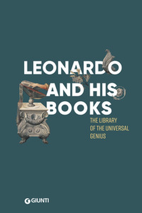 Leonardo e i suoi libri. Ediz. inglese - Librerie.coop Leonardo e i suoi libri. Ediz. inglese - Librerie.coop