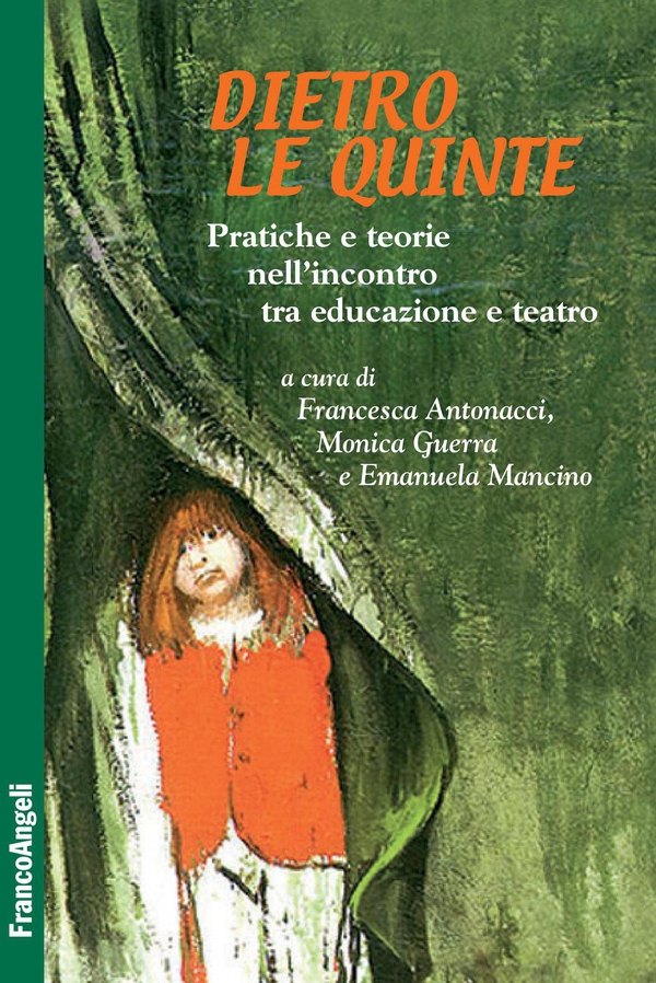 Dietro le quinte. Pratiche e teorie nell’incontro tra educazione e teatro - Librerie.coop Dietro le quinte. Pratiche e teorie nell’incontro tra educazione e teatro - Librerie.coop