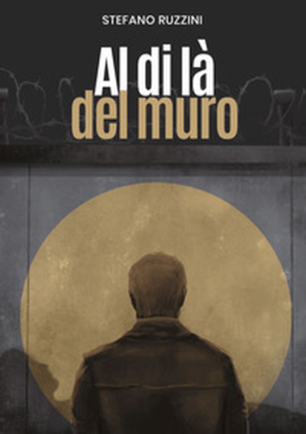 Al di là del muro - Librerie.coop Al di là del muro - Librerie.coop