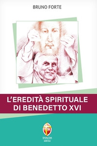 L'eredità spirituale di Benedetto XVI - Librerie.coop