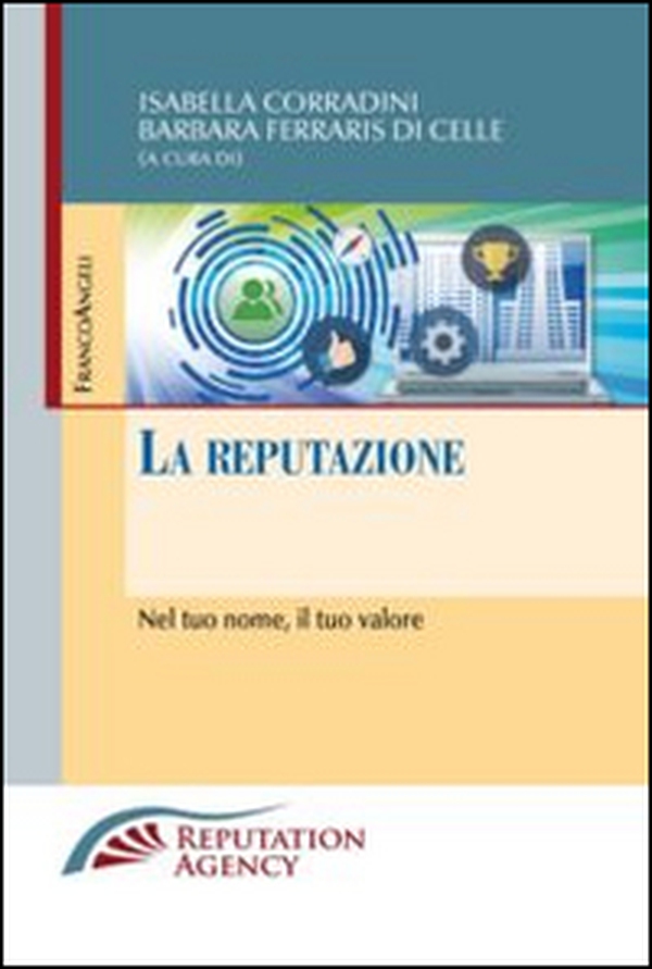 La reputazione. Nel tuo nome, il tuo valore - Librerie.coop La reputazione. Nel tuo nome, il tuo valore - Librerie.coop