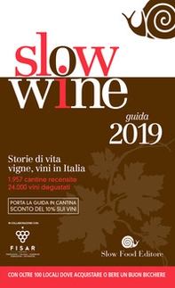 Slow wine 2019. Storie di vita, vigne, vini in Italia - Librerie.coop