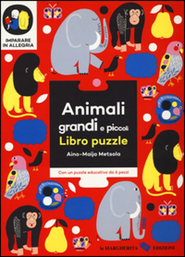 Animali grandi e piccoli. Imparare in allegria. Libro puzzle - Librerie.coop Animali grandi e piccoli. Imparare in allegria. Libro puzzle - Librerie.coop