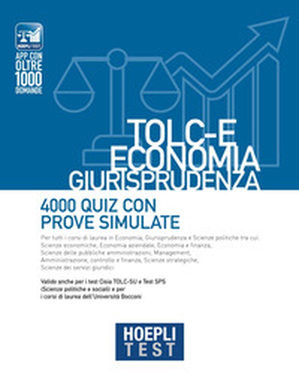 Hoepli test. TOLC-E Economia, Giurisprudenza. 4000 quiz con prove simulate - Librerie.coop Hoepli test. TOLC-E Economia, Giurisprudenza. 4000 quiz con prove simulate - Librerie.coop