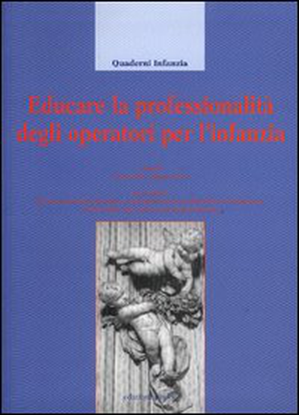 Educare la professionalità degli operatori per l'infanzia - Librerie.coop Educare la professionalità degli operatori per l'infanzia - Librerie.coop