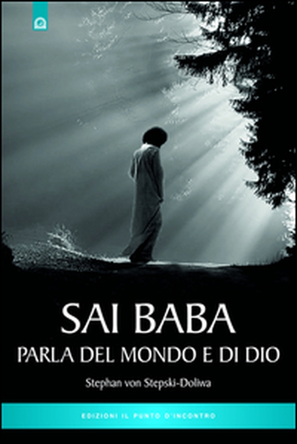 Sai Baba parla del mondo e di Dio - Librerie.coop Sai Baba parla del mondo e di Dio - Librerie.coop