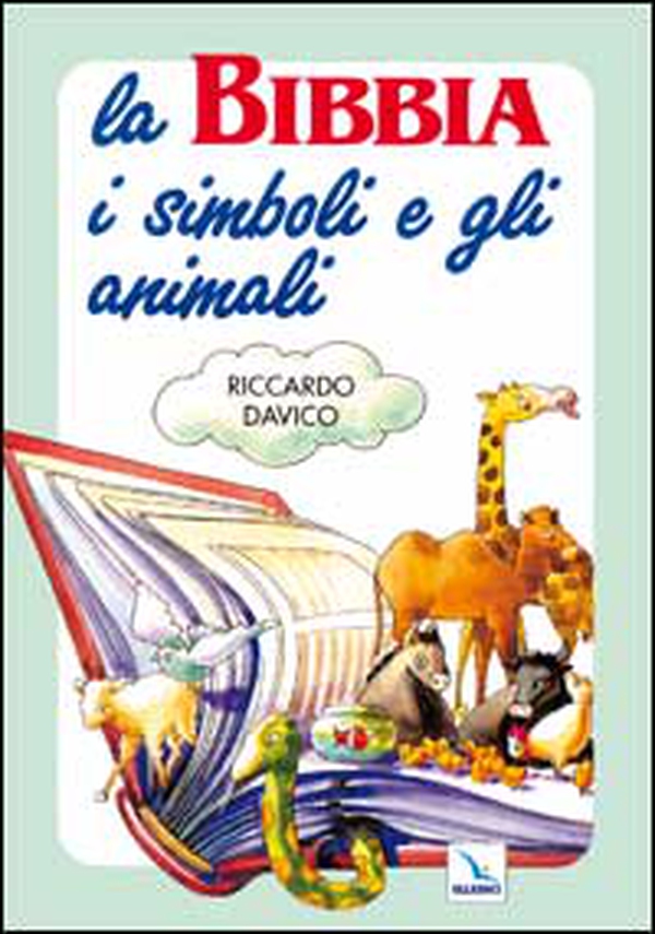 La Bibbia, i simboli e gli animali - Librerie.coop La Bibbia, i simboli e gli animali - Librerie.coop